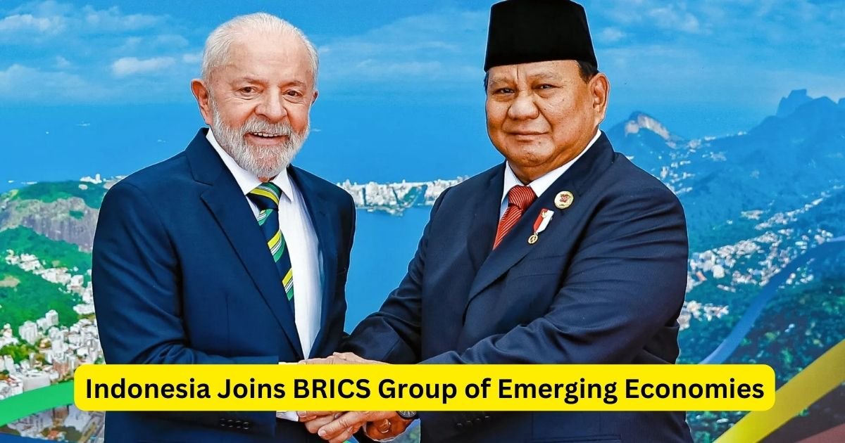 Indonesia Joins BRICS Group of Emerging Economies