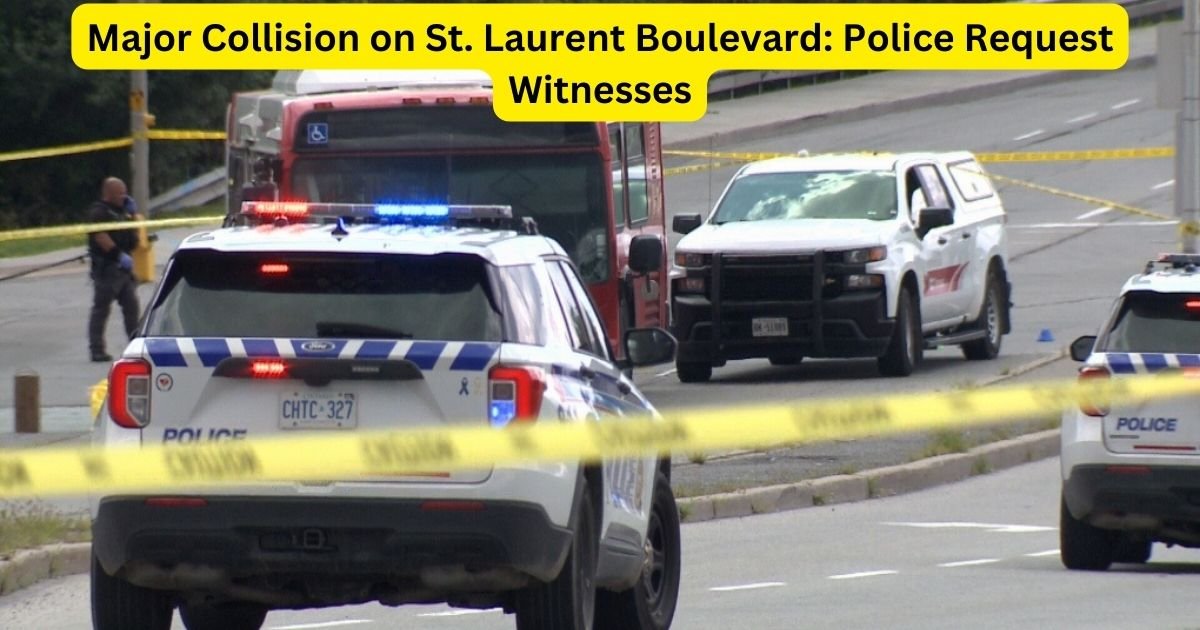 Major Collision on St. Laurent Boulevard: Police Request Witnesses