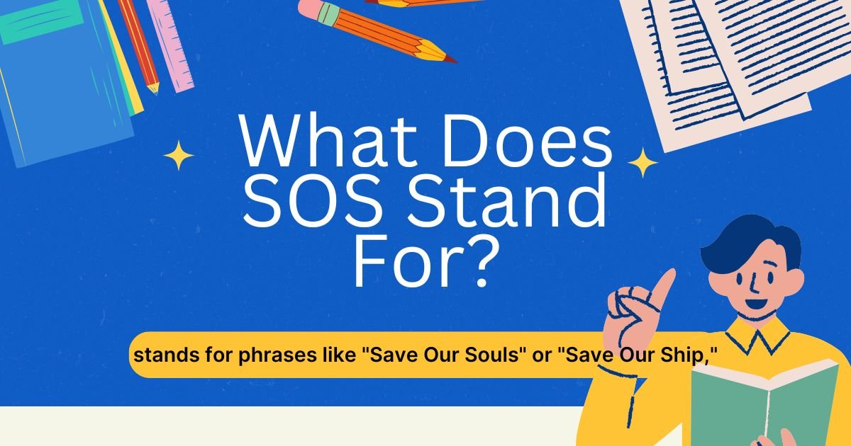 What Does SOS Stand For