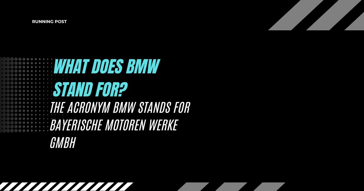 What Does BMW Stand For?